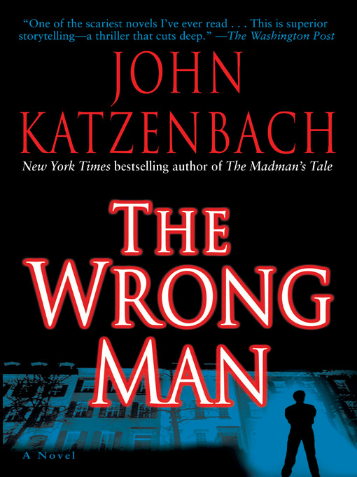 Title details for The Wrong Man by John Katzenbach - Available